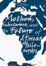 Télécharger le livre :  Method, Substance, and the Future of African Philosophy