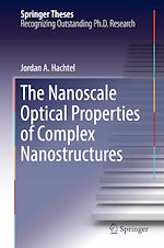 Télécharger le livre :  The Nanoscale Optical Properties of Complex Nanostructures