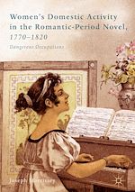 Télécharger le livre :  Women's Domestic Activity in the Romantic-Period Novel, 1770-1820