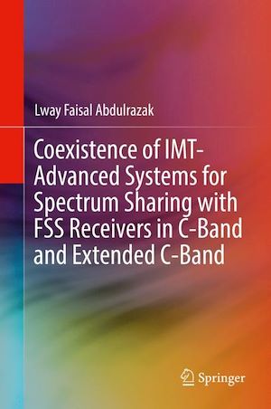 Téléchargez le livre :  Coexistence of IMT-Advanced Systems for Spectrum Sharing with FSS Receivers in C-Band and Extended C-Band