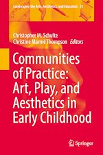 Télécharger le livre :  Communities of Practice: Art, Play, and Aesthetics in Early Childhood