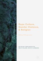 Télécharger le livre :  Rape Culture, Gender Violence, and Religion