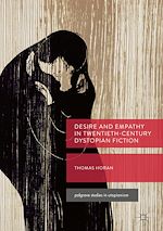 Télécharger le livre :  Desire and Empathy in Twentieth-Century Dystopian Fiction