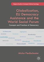 Télécharger le livre :  Globalization, EU Democracy Assistance and the World Social Forum