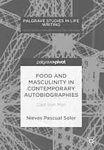 Télécharger le livre :  Food and Masculinity in Contemporary Autobiographies