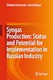 Télécharger le livre :  Syngas Production: Status and Potential for Implementation in Russian Industry