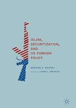 Télécharger le livre :  Islam, Securitization, and US Foreign Policy