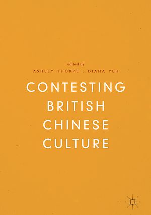 Téléchargez le livre :  Contesting British Chinese Culture