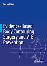 Télécharger le livre :  Evidence-Based Body Contouring Surgery and VTE Prevention