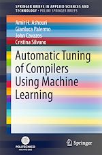 Télécharger le livre :  Automatic Tuning of Compilers Using Machine Learning