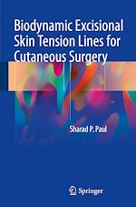 Télécharger le livre :  Biodynamic Excisional Skin Tension Lines for Cutaneous Surgery