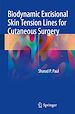 Télécharger le livre :  Biodynamic Excisional Skin Tension Lines for Cutaneous Surgery