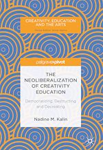 Télécharger le livre :  The Neoliberalization of Creativity Education