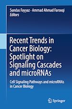 Télécharger le livre :  Recent Trends in Cancer Biology: Spotlight on Signaling Cascades and microRNAs