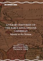 Télécharger le livre :  Literary Histories of the Early Anglophone Caribbean