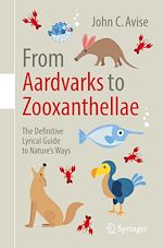 Télécharger le livre :  From Aardvarks to Zooxanthellae