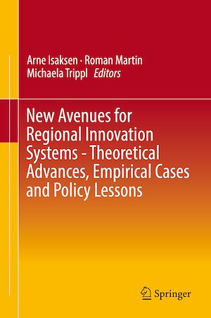 Téléchargez le livre :  New Avenues for Regional Innovation Systems - Theoretical Advances, Empirical Cases and Policy Lessons