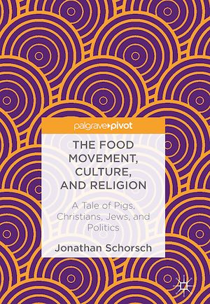 Téléchargez le livre :  The Food Movement, Culture, and Religion