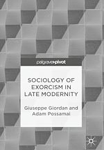 Télécharger le livre :  Sociology of Exorcism in Late Modernity