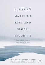 Download this eBook Eurasia's Maritime Rise and Global Security