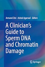 Télécharger le livre :  A Clinician's Guide to Sperm DNA and Chromatin Damage