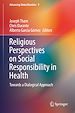 Télécharger le livre :  Religious Perspectives on Social Responsibility in Health