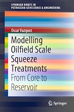 Télécharger le livre :  Modelling Oilfield Scale Squeeze Treatments