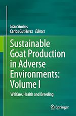 Télécharger le livre :  Sustainable Goat Production in Adverse Environments: Volume I