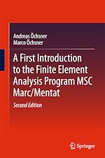 Télécharger le livre :  A First Introduction to the Finite Element Analysis Program MSC Marc/Mentat