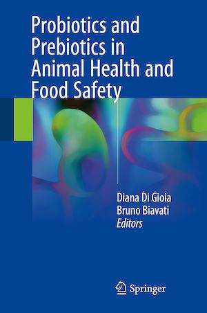 Téléchargez le livre :  Probiotics and Prebiotics in Animal Health and Food Safety