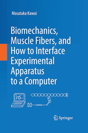 Téléchargez le livre :  Biomechanics, Muscle Fibers, and How to Interface Experimental Apparatus to a Computer