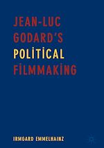 Télécharger le livre :  Jean-Luc Godard's Political Filmmaking