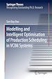 Télécharger le livre :  Modelling and Intelligent Optimisation of Production Scheduling in VCIM Systems