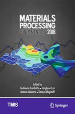 Télécharger le livre :  Materials Processing Fundamentals 2018
