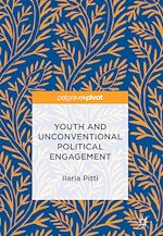 Télécharger le livre :  Youth and Unconventional Political Engagement