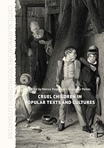 Télécharger le livre :  Cruel Children in Popular Texts and Cultures