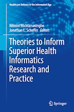 Télécharger le livre :  Theories to Inform Superior Health Informatics Research and Practice