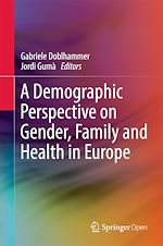 Download this eBook A Demographic Perspective on Gender, Family and Health in Europe