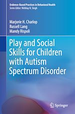 Télécharger le livre :  Play and Social Skills for Children with Autism Spectrum Disorder