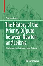 Télécharger le livre :  The History of the Priority Di?pute between Newton and Leibniz