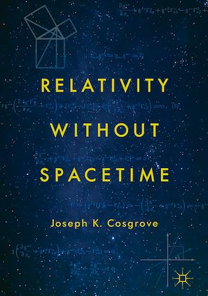 Téléchargez le livre :  Relativity without Spacetime