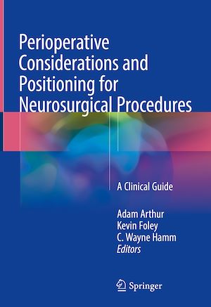 Téléchargez le livre :  Perioperative Considerations and Positioning for Neurosurgical Procedures
