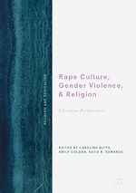 Télécharger le livre :  Rape Culture, Gender Violence, and Religion