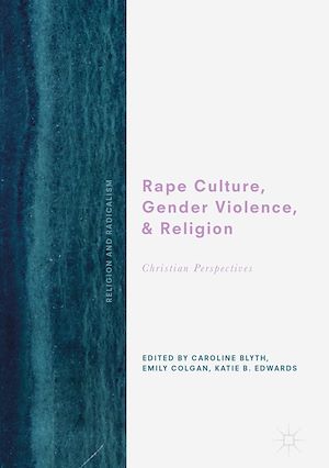 Téléchargez le livre :  Rape Culture, Gender Violence, and Religion