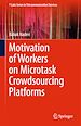 Télécharger le livre :  Motivation of Workers on Microtask Crowdsourcing Platforms