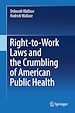 Télécharger le livre :  Right-to-Work Laws and the Crumbling of American Public Health