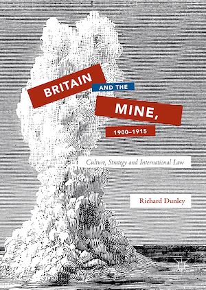 Téléchargez le livre :  Britain and the Mine, 1900–1915