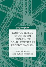 Télécharger le livre :  Corpus-Based Studies on Non-Finite Complements in Recent English