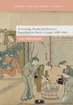 Télécharger le livre :  Knowledge, Power, and Women's Reproductive Health in Japan, 1690–1945