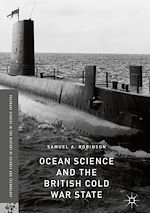 Télécharger le livre :  Ocean Science and the British Cold War State